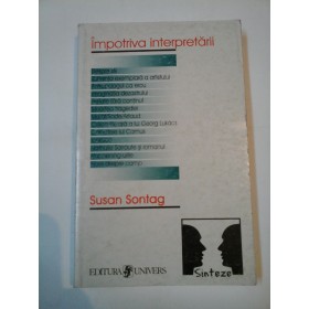 IMPOTRIVA  INTERPRETARII - SUSAN SONTAG